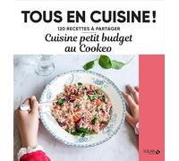 Cuisine petits budgets au Cookeo - Tous en cuisine !