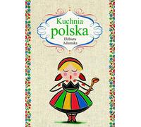 Cuisine polonaise - Elżbieta Adamska (Buch auf Polnisch)
