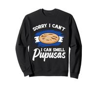 Cuisine salvadorienne Salvadorano Désolé, ne Puis-Je Pas El Salvador Pupusas Sweatshirt