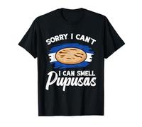 Cuisine salvadorienne Salvadorano Désolé, ne Puis-Je Pas El Salvador Pupusas T-Shirt