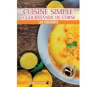Cuisine simple & gourmande de Corse : Les desserts