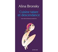 Alina Bronsky – Cuisine tatare et descendance – Roman – Broché (Actes Sud)