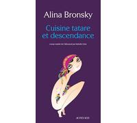 Alina Bronsky – Cuisine tatare et descendance – Roman – Broché (Actes Sud)