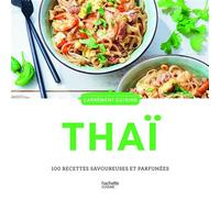 Cuisine Thaï 100 recettes savoureuses et parfumées - Collectif - Hachette Pratique - cartonné - Guide