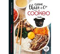 Cuisine thaïe et cie avec Cookeo - Pauline Dubois - Dessain Et Tolra - broché - Guide
