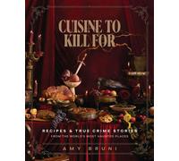 Cuisine to Kill For (NEW 2026 COOKBOOK) Recipes and True Crime Stories from the World's Most Haunted Places - Amy Bruni - Harper Celebrate - ebook (ePub) - Livre