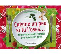 Cuisine un peu si tu l'oses...