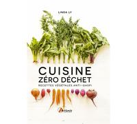 Cuisine zéro déchet – Recettes végétales anti-gaspi – Artemis