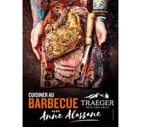 Anne Alassane – Cuisiner au barbecue Traeger – Guide – Cartonné