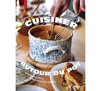 Cuisiner autour du pot - Objets en terre & recettes partagées