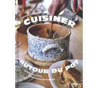 Cuisiner autour du pot - Objets en terre & recettes partagées