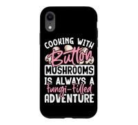 Cuisiner avec des Champignons de Bouton est Toujours Une publicité remplie de Champignons Coque pour iPhone XR