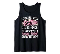 Cuisiner avec des Champignons de Bouton est Toujours Une publicité remplie de Champignons Débardeur