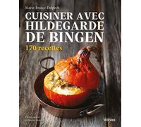 Cuisiner avec Hildegarde de Bingen 170 recettes - Marie-France Delpech - Rocher Eds Du - broché - Guide