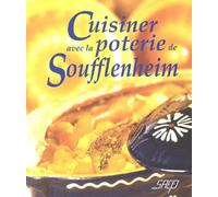 Cuisiner avec la poterie de Soufflenheim