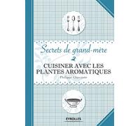 Cuisiner avec les plantes aromatiques – Groupe Eyrolles