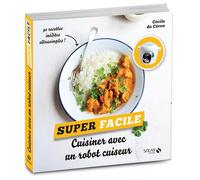 Cuisiner avec un robot cuiseur - super facile