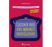 Cuisiner avec une marmite norvégienne: Zéro énergie ou presque
