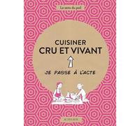 Charlotte Blondel – Cuisiner cru et vivant – Guide – Broché