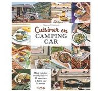 Cuisiner en camping-car Claire Payen (Photographie), Marion Chibrard (Auteur)