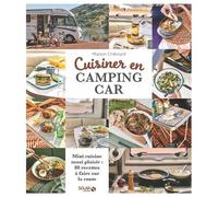 Claire Payen – Cuisiner en camping-car – Mini-cuisine, 80 recettes – Broché
