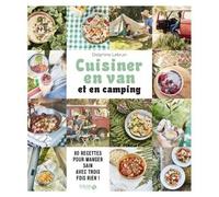 Delphine Lebrun – Cuisiner en van et en camping – 80 recettes pour manger sain avec trois fois rien