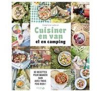 Cuisiner en van et en camping Delphine Lebrun (Auteur)