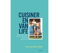 Cuisiner en van life – Recettes pour la vie sur la route : des petits aux grands espaces