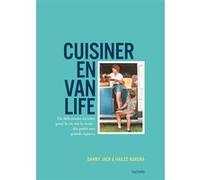 Cuisiner en van life Danny Jack (Auteur), Hailee Kukura (Auteur)