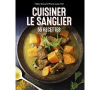 Cuisiner le sanglier - 50 recettes - Valéry Drouet - Gerfaut Eds Du - broché - Guide