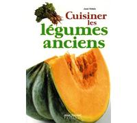 Cuisiner Les Légumes Anciens