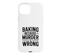 Cuisiner Parce Que Le Meurtre n'est Pas Une Erreur Funny Baking Coque pour iPhone 15 Plus