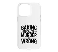 Cuisiner Parce Que Le Meurtre n'est Pas Une Erreur Funny Baking Coque pour iPhone 15 Pro Max