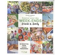 Cuisiner pour des week-ends Friends & Family