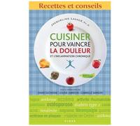 Cuisiner Pour Vaincre La Douleur Et L'inflammation Chronique