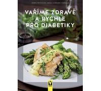 Cuisiner sainement et rapidement pour les diabétiques (Casparek-Türkknová Erika)