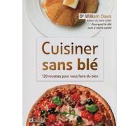 Cuisiner sans blé 120 recettes pour vous faire du bien - William Davis - L'homme Eds De - broché - Guide