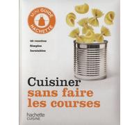 Cuisiner Sans Faire Les Courses