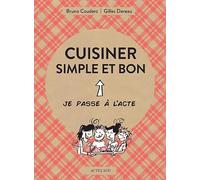 Cuisiner simple et bon