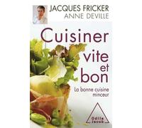 Cuisiner Vite Et Bon - La Bonne Cuisine Minceur