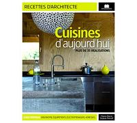 Cuisines d'aujourd'hui: Plus de 35 réalisations