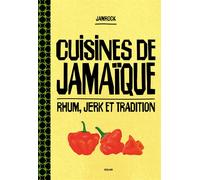 Cuisines de Jamaïque - Rhum, jerk et tradition - Jamrock - Solar - relié - Guide
