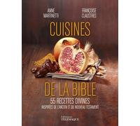 Cuisines de la Bible - 55 recettes divines