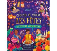 Abigail Wheatley – Cuisines du monde : les fêtes – Dès 7 ans – Cartonné