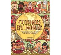 Cuisines du monde Aleksandra Mizielinska (Auteur), Daniel Mizielinski (Auteur), Natalia Baranowska (Auteur), Frédéric Constant (Traduction)