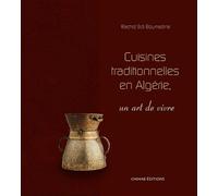 cuisines traditionnelles en algérie: un art de vivre