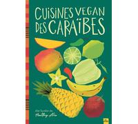 Cuisines vegan des Caraïbes - Healthy Alie - La Plage Editeur - broché - Guide