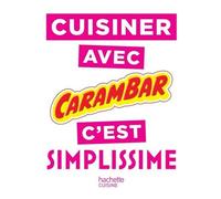 Cuisiner avec Carambar c'est SIMPLISSIME