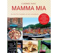 Cuisinez avec mamma mia Les recettes italiennes les plus savoureuses - Collectif - Yoyo Books - broché - Guide