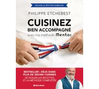 Cuisinez bien accompagné avec ma méthode Mentor (édition 2026) - Philippe Etchebest - Albin Michel - relié - Guide